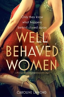 Well Behaved Women - Caroline Lamond