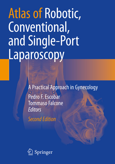 Atlas of Robotic, Conventional, and Single-Port Laparoscopy - 