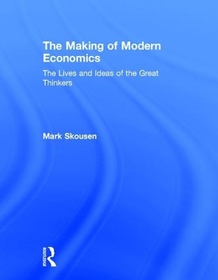 The Making of Modern Economics - Mark Skousen