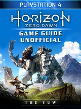 Horizon Zero Dawn Playstation 4 Game Guide Unofficial -  Yuw The