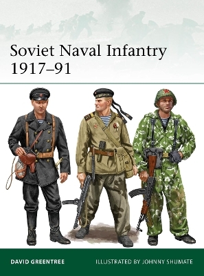 Soviet Naval Infantry 1917–91 - David Greentree