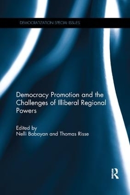 Democracy Promotion and the Challenges of Illiberal Regional Powers - 