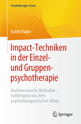 Impact-Techniken in der Einzel- und Gruppenpsychotherapie - Katrin Vader