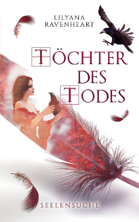 Töchter des Todes - Seelensuche - Lilyana Ravenheart