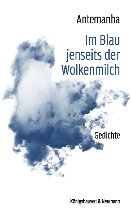 Im Blau jenseits der Wolkenmilch -  Antemanha