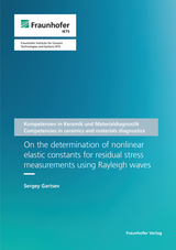 On the determination of nonlinear elastic constants for residual stress measurements using Rayleigh waves - Sergey Gartsev