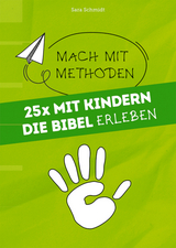 25x mit Kindern die Bibel erleben - Sara Schmidt