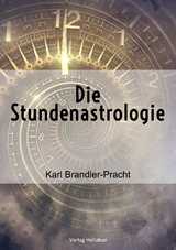 Die Stundenastrologie - Karl Brandler-Pracht