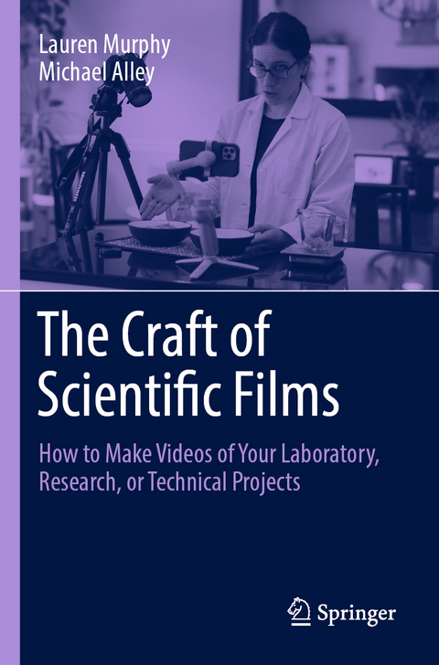 The Craft of Scientific Films - Lauren Murphy, Michael Alley