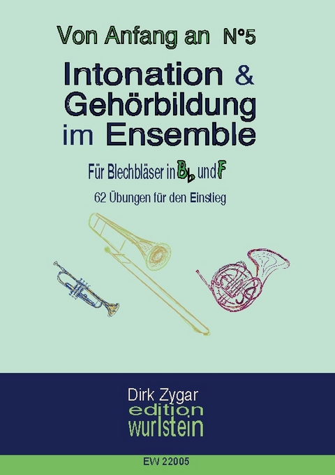 Intonation im Ensemble - Blechbläser in Bb und F - Dirk Zygar