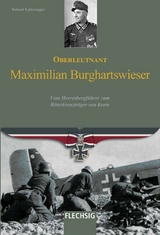 Oberleutnant Maximilian Burghartswieser - Roland Kaltenegger