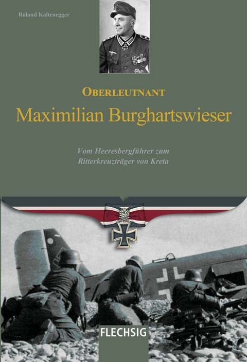 Oberleutnant Maximilian Burghartswieser - Roland Kaltenegger