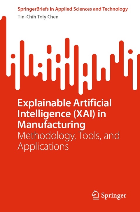 Explainable Artificial Intelligence (XAI) in Manufacturing - Tin-Chih Toly Chen