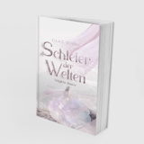 Schleier der Welten - Ewigliche Illusion (Band 1) - Ella C. Schenk