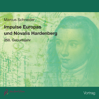 Impulse Europas und Novalis Hardenberg - Marcus Schneider