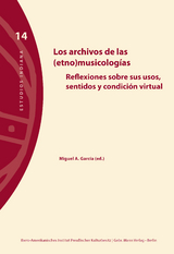 Los archivos de las (etno)musicologícas - Julio Arce, Pedro Aragão, Gérard Borras, Pablo Fessel, Miguel A. García, Susana González Aktories, Juliana Guerrero, Juan Francisco Sans, Mariantonia Palacios, María Jesús López Lorenzo, Irma Ruiz, Alejandro Vera Aguilera, Leonardo J. Waisman