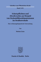 Schutzpflichten und Abwehrrechte am Beispiel von Stickstoffdioxidimmissionen im Straßenverkehr. - Marlon Geise