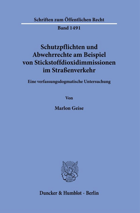 Schutzpflichten und Abwehrrechte am Beispiel von Stickstoffdioxidimmissionen im Straßenverkehr. - Marlon Geise