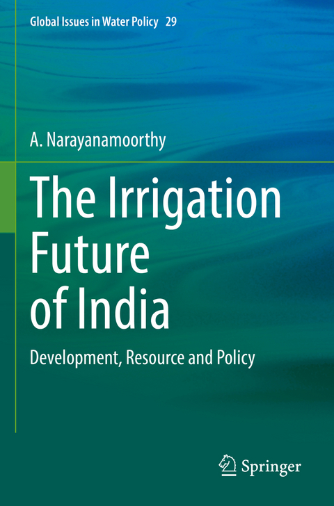 The Irrigation Future of India - A. Narayanamoorthy