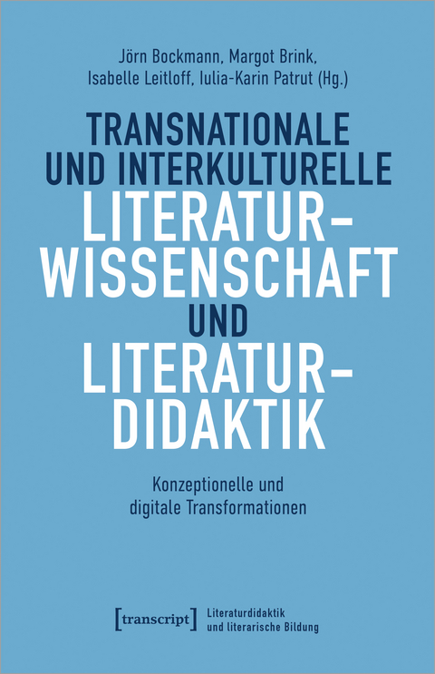 Transnationale und interkulturelle Literaturwissenschaft und Literaturdidaktik - 