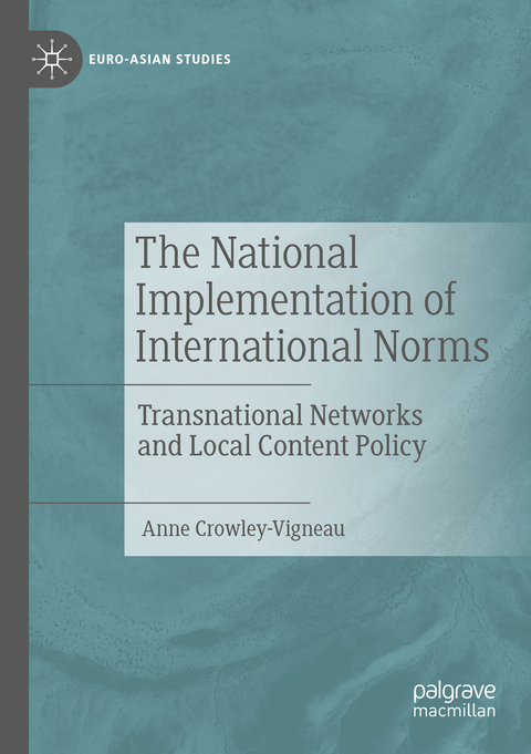 The National Implementation of International Norms - Anne Crowley-Vigneau