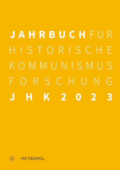 Jahrbuch für Historische Kommunismusforschung 2023 - 