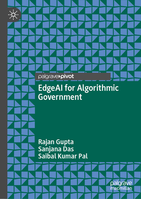 EdgeAI for Algorithmic Government - Rajan Gupta, Sanjana Das, Saibal Kumar Pal