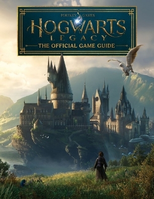Hogwarts Legacy: The Official Game Guide (Harry Potter) - Paul Davies