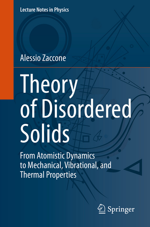 Theory of Disordered Solids - Alessio Zaccone