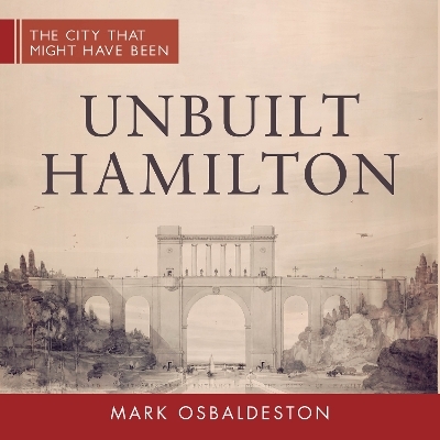 Unbuilt Hamilton - Mark Osbaldeston