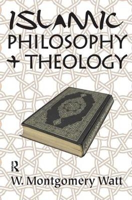 Islamic Philosophy and Theology - W. Montgomery Watt