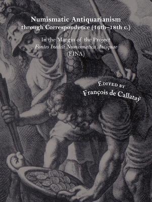 Numismatic Antiquarianism through Correspondence (16th–18th Centuries) - 