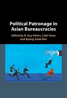 Political Patronage in Asian Bureaucracies - 