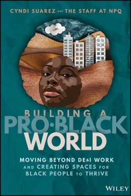 Building A Pro-Black World -  Nonprofit Quarterly