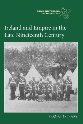 Ireland and Empire in the Late Nineteenth Century - Fergal O'Leary