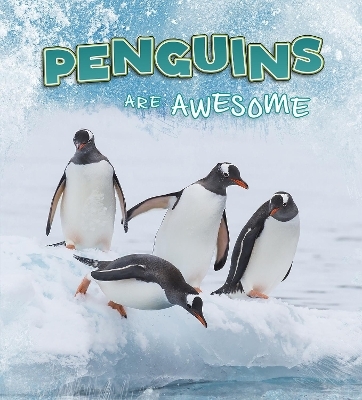 Penguins Are Awesome - Jaclyn Jaycox