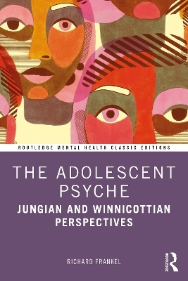 The Adolescent Psyche - Richard Frankel