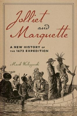 Jolliet and Marquette - Mark Walczynski