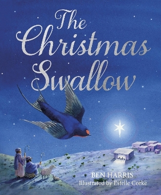 The Christmas Swallow - Ben Harris