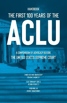 The First 100 Years of the ACLU - Steven C. Markoff