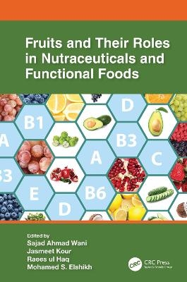 Fruits and Their Roles in Nutraceuticals and Functional Foods - 