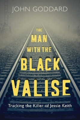 The Man with the Black Valise - John Goddard