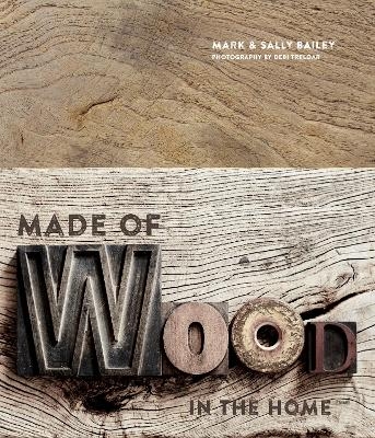 Made of Wood - Mark Bailey, Sally Bailey