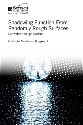 Shadowing Function from Randomly Rough Surfaces - Christophe Bourlier, Hongkun Li