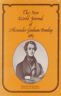 The New World Journal of Alexander Graham Dunlop - 