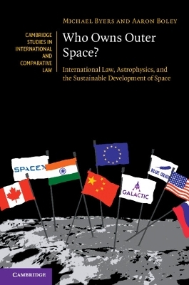 Who Owns Outer Space? - Michael Byers, Aaron Boley