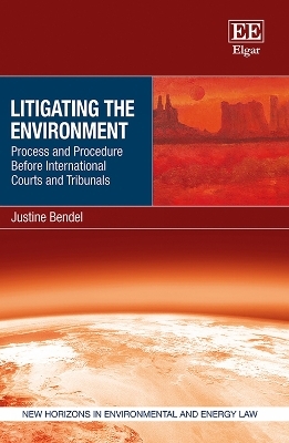 Litigating the Environment - Justine Bendel