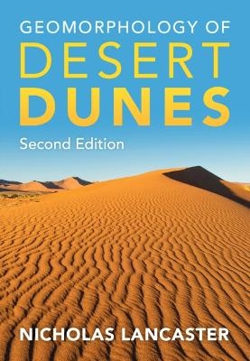 Geomorphology of Desert Dunes - Nicholas Lancaster