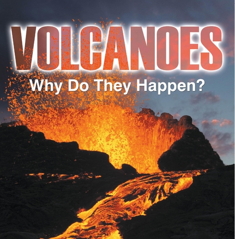 Volcanoes - Why Do They Happen? -  Baby Professor