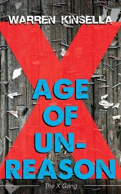 Age of Unreason - Warren Kinsella